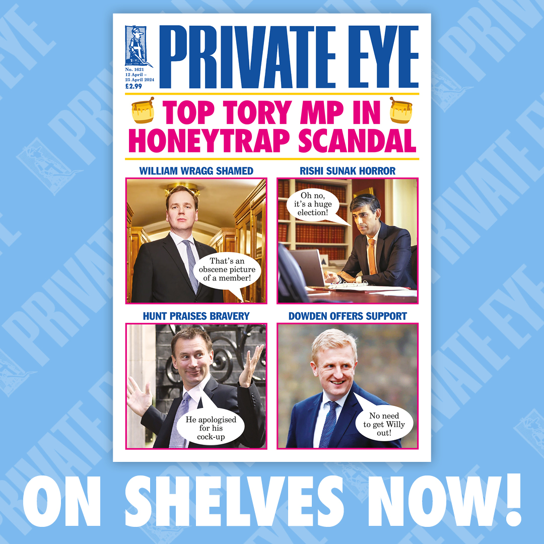 Tory MP apologises for cock-up! The new Private Eye is out now.