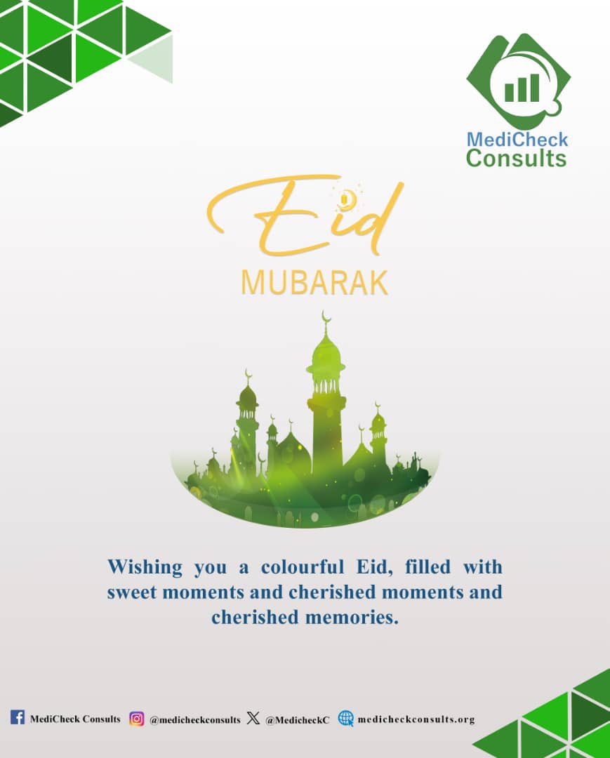 MedicheckC's tweet photo. "Eid Mubarak to all our Muslim friends and clients! Wishing you joy, peace, and blessings on this special occasion. From all of us at Medicheck Consults. #EidMubarak #MedicheckConsults" https://t.co/c6X3fNGHBL