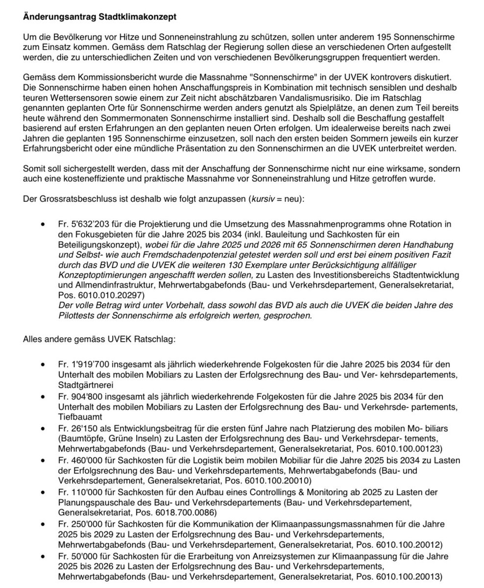 Änderungsantrag Sonnenschirme der <a href="/LDP_BS/">LDP Liberaldemokratische Partei Basel-Stadt</a>: statt direkt 195 Sonnenschirme à CHF 10‘000 zu kaufen, soll der Kanton 65 Stück kaufen, und diese im 2025 und 2026 testen. Erst falls diese in der Nutzung und im Unterhalt praktisch und stabil sind, soll der Rest gekauft werden.