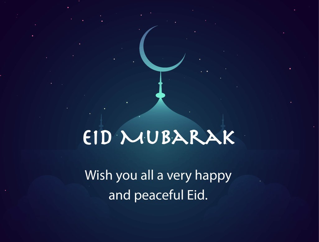 Eid Mubarak to all my Muslim friends around the world. May Allah bless you and your family with love and peace.