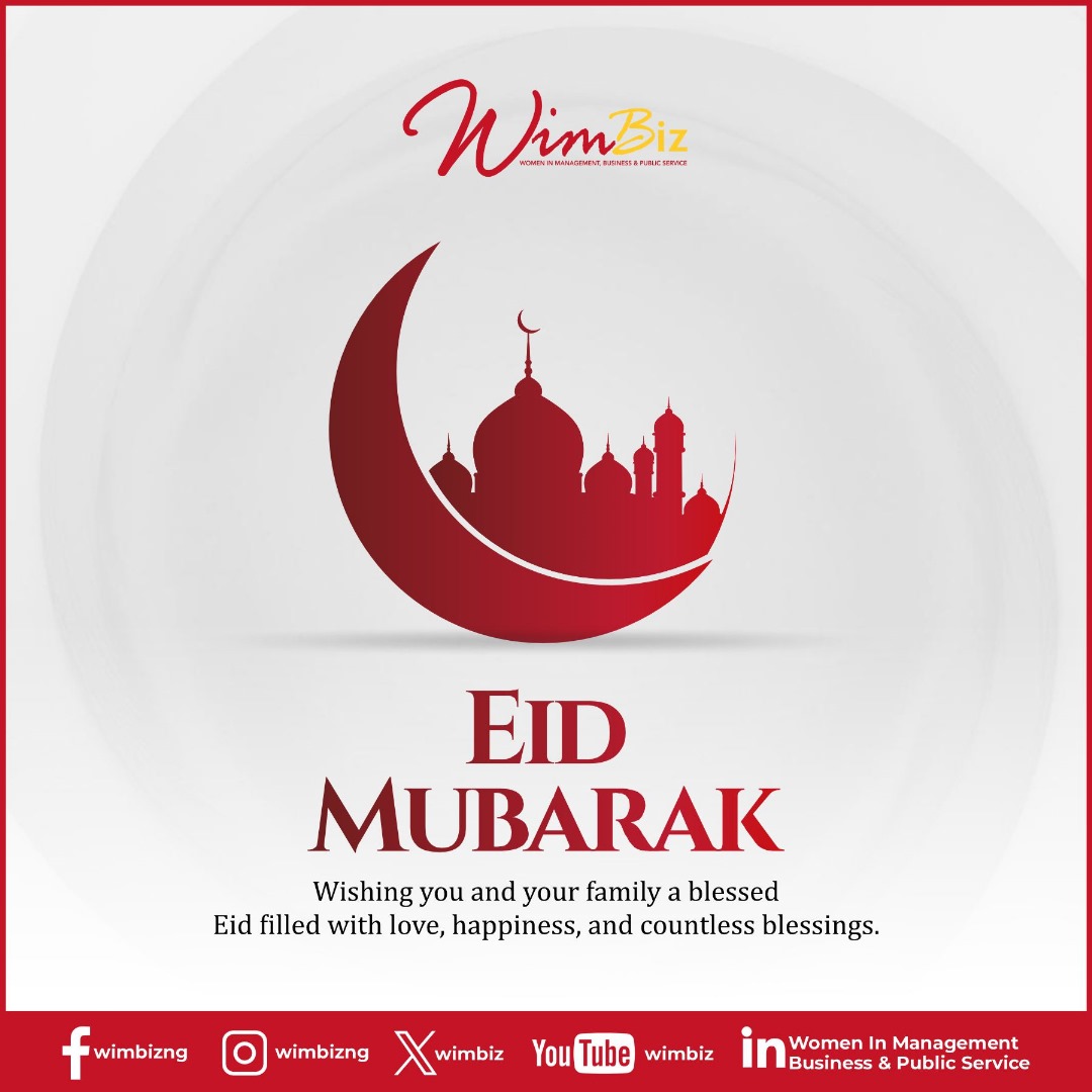 The WIMBIZ Community wishes you and your family a blessed Eid filled with love, happiness, and countless blessings.

Happy Eid Mubarak!

#WIMBIZ #WIMBIZNG 
#WIMBIZNG2024 #EidMubarak
