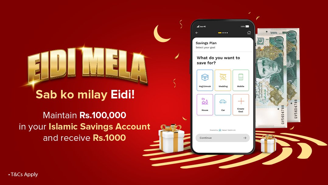 Spread the Eidi joy! Keep Rs. 100,000 in your Islamic Savings Account and receive Rs. 1000 as a special gift from us. Download JazzCash now: bit.ly/3CS8cti