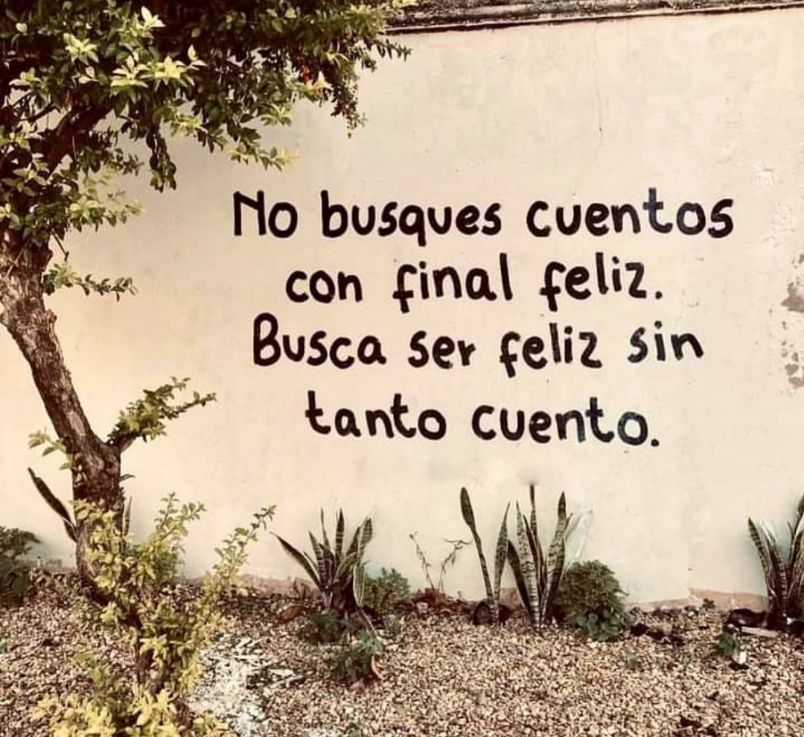 No busques cuentos con final feliz. Busca ser feliz sin tanto cuento!! #FelizMiércoles