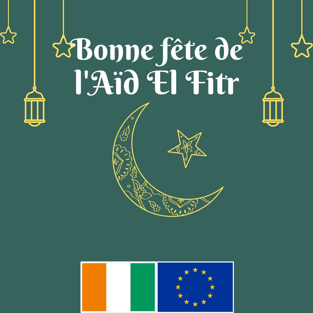 La Délégation de l'Union européenne en Côte d’Ivoire souhaite une bonne fête de l'Aïd El Fitr à la communauté musulmane !