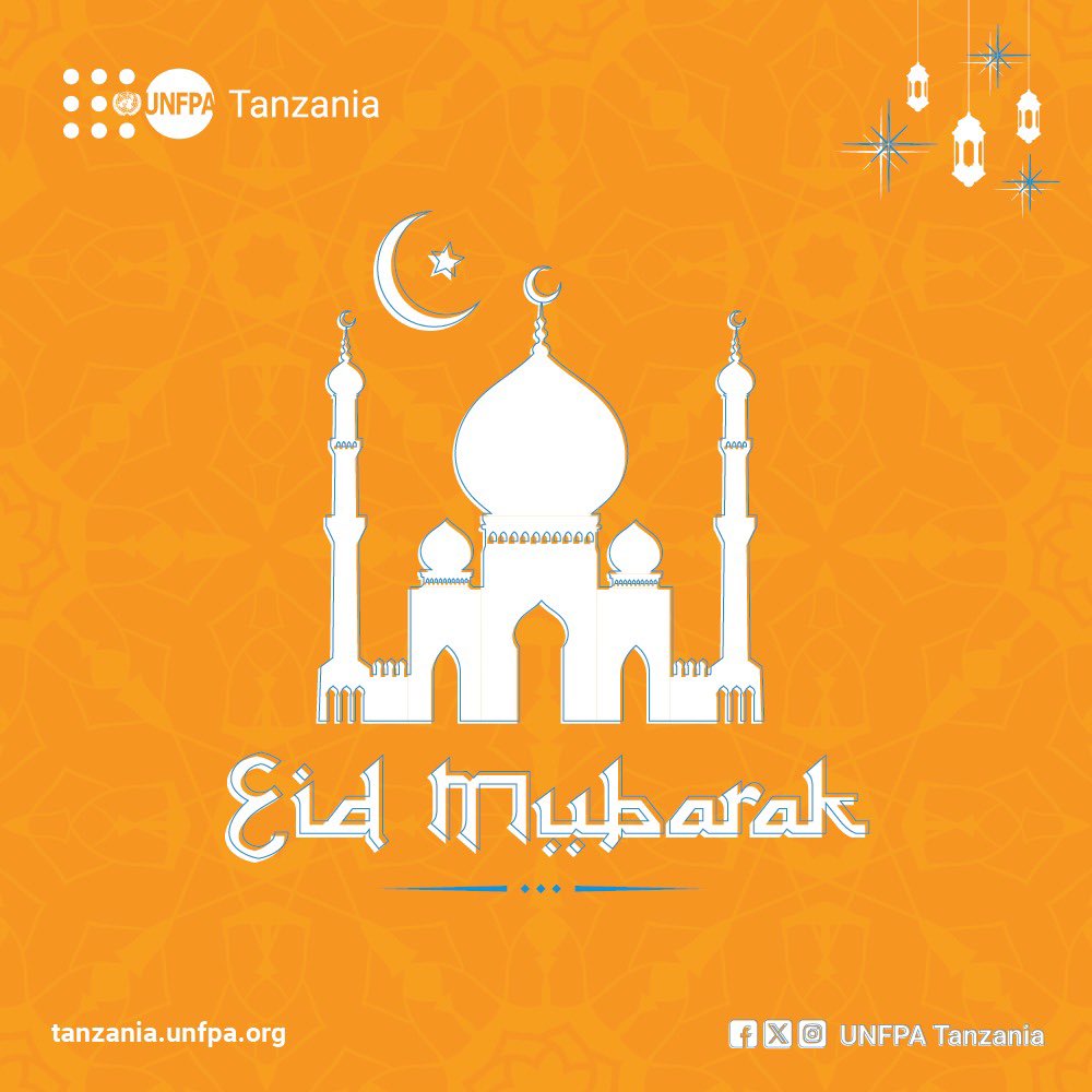 Eid Mubarak from the United Nations Sexual and Reproductive Health Agency 🇹🇿 Wishing you a joyous celebration filled with peace, prosperity, and togetherness. Rights and choices for all Heri ya Siku Kuu ya Eid
