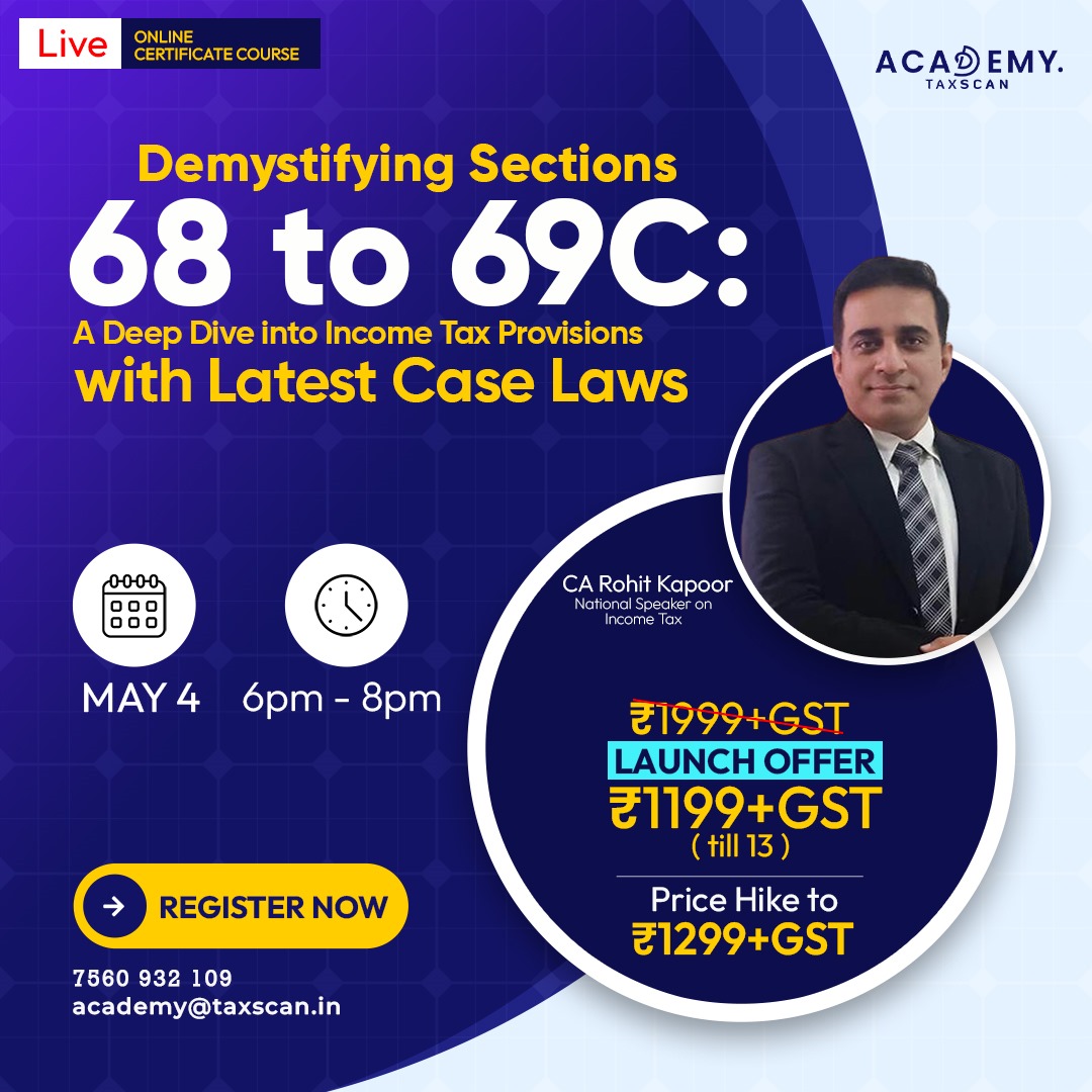 ✨NEW LAUNCH OFFER IS HERE..!

🟦 Demystifying Sections 68 to 69C: A Deep Dive into Income Tax Provisions with Latest Case Laws

OFFER IS VALID TILL APRIL 13

🚀Price will hike to 1299+GST

For Queries - 7560 932 109, academy@taxscan.in

#section68 #section69c #incometax #course