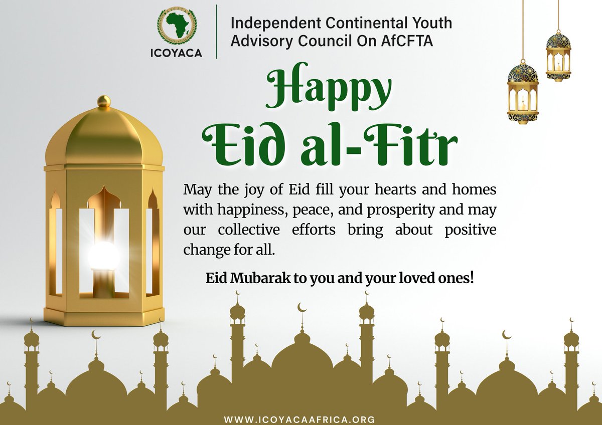 🌙✨ Eid Mubarak to all our AfCFTA Champions! 🌟 As we bid farewell to Ramadan and welcome Eid-al-Fitr, let's celebrate unity, collaboration, and prosperity across Africa. 🌍 Together, let's build a brighter future for all! @ICOYACAofficial @AfCFTA #EidMubarak 🕌🤝