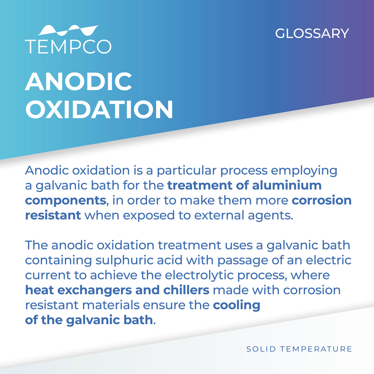 Anodic oxidation is a particular surface treatment of aluminium components aimed at increasing their corrosion resistance, for which Tempco has developed many applications for the cooling of the galvanic bath employed in the process. 
#anodicoxidation  #surfacetreatments #tempco