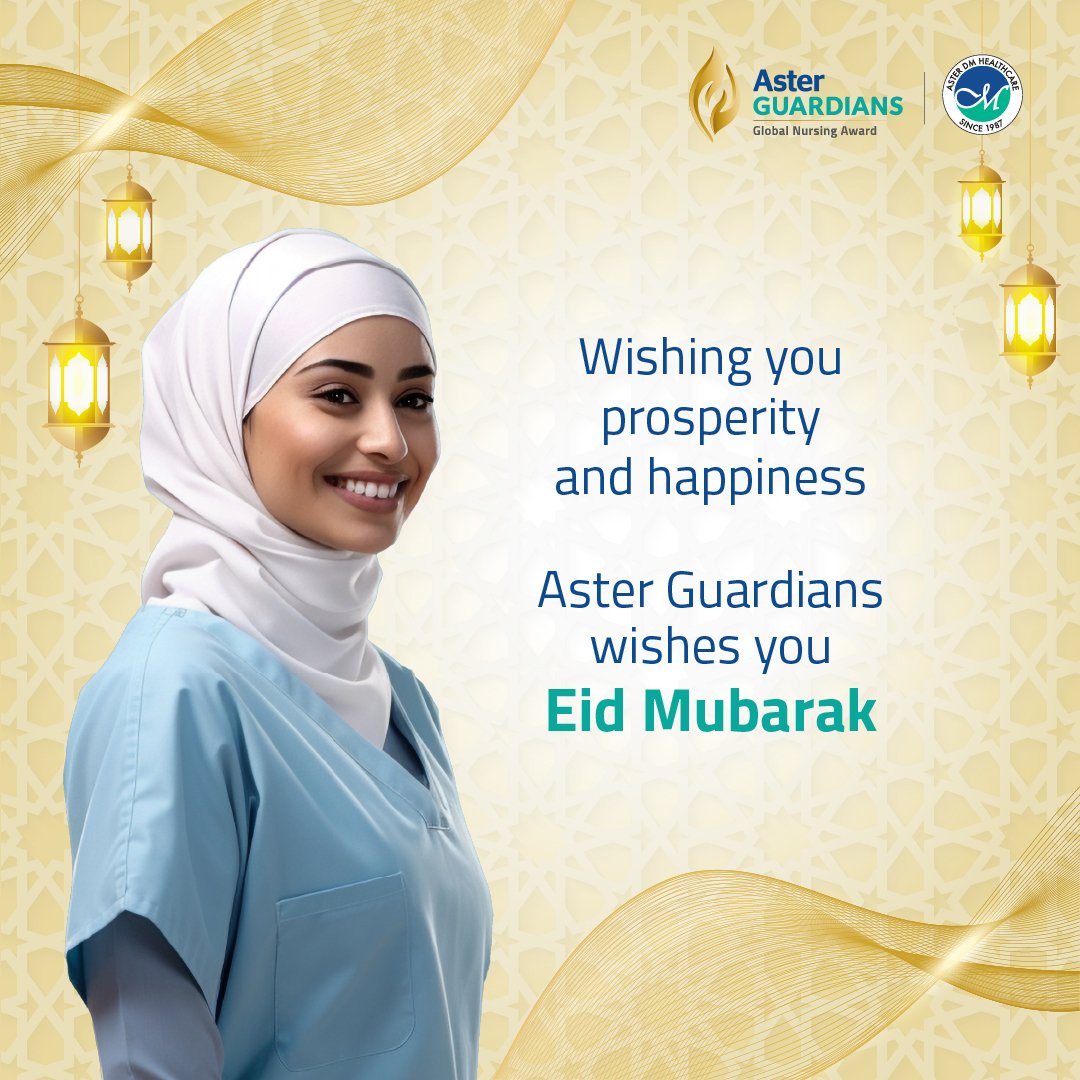 May this Eid be a time of renewal, blessings, and good health for you and your loved ones. Stay safe, stay healthy, and cherish every moment. Eid Mubarak! #EidMubarak #AsterGuardians #GlobalNursingAward2024