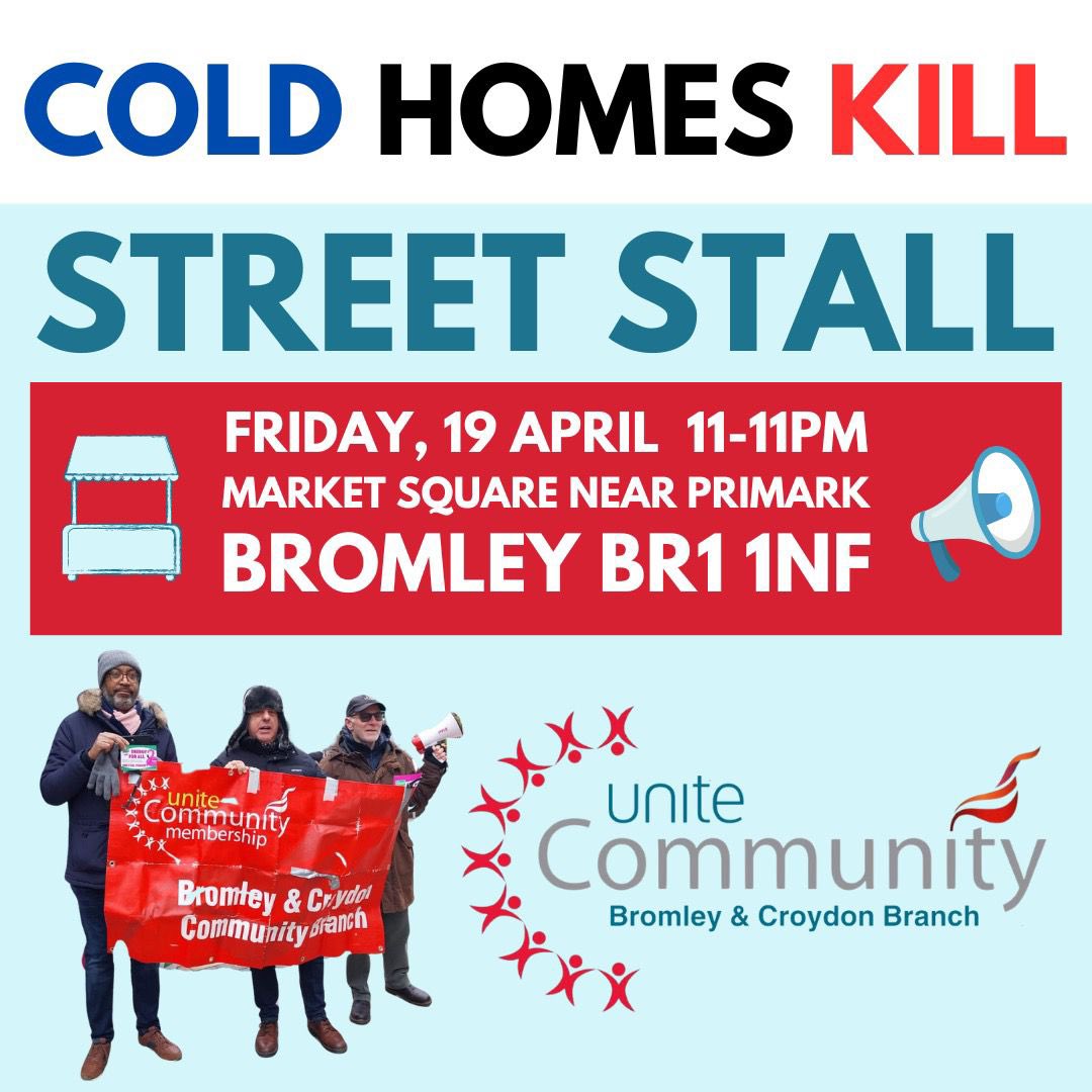 #ColdHomesKill #EnergyForAll The branch are having a street stall Leafletting and petition cards signed Friday 19th April 2024 11am to 1pm Market Square, Bromley BR1 1NF Please join us