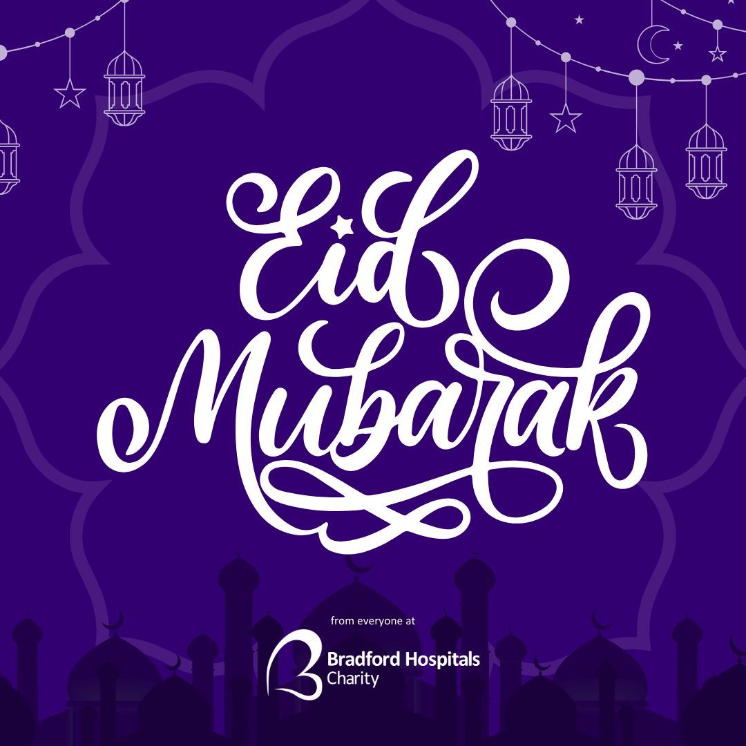 Eid Mubarak to those in Bradford, and beyond, who are celebrating today! 🌙 Happy Eid al-Fitr from everyone at Bradford Hospitals’ Charity. We hope you have a wonderful day with family and friends. #EidMubarak #eid #happyeid