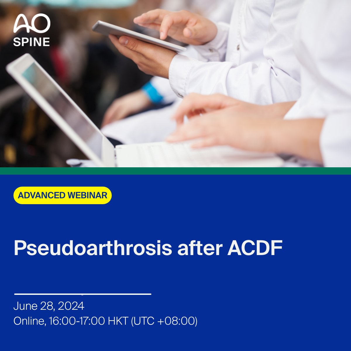 AO Spine in-League Advanced Webinar—Pseudoarthrosis after ACDF Chairperson: Dong-Ho Lee 🗓 June 28, 2024 📍 Online, 16:00-17:00 HKT (UTC +08:00) 🔊 English Register now - brnw.ch/21wIG5L