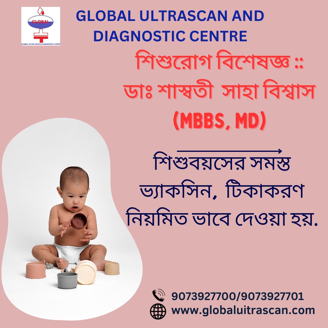 CHID SPECIALIST
DR. SHASWATI SAHA BISWAS(MBBS,MD,PEDIATRICS)
IS AVAILABLE EVERYDAY(MON-SAT,6.30 pm ONWARDS)
globalultrascan#globalultrascananddiagnosticcentre#childspecialist#pediatrician#consultantchilddoctor#doctorappointment#childspecialistdoctor#neonatologist#consultantdoctor