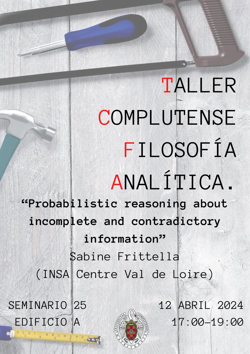 LogFil_ucm's tweet image. 📢Próximo Taller Complutense de Filosofía Analítica
 
👩‍🏫Sabine Frittella (INSA Centre Val de Loire) impartirá una charla sobre "Probabilistic reasoning about incomplete and contradictory information".  

📆Miércoles 12 de abril 
⏰de 17:00 a 19:00 
🚩Seminario 25 (Edificio A)