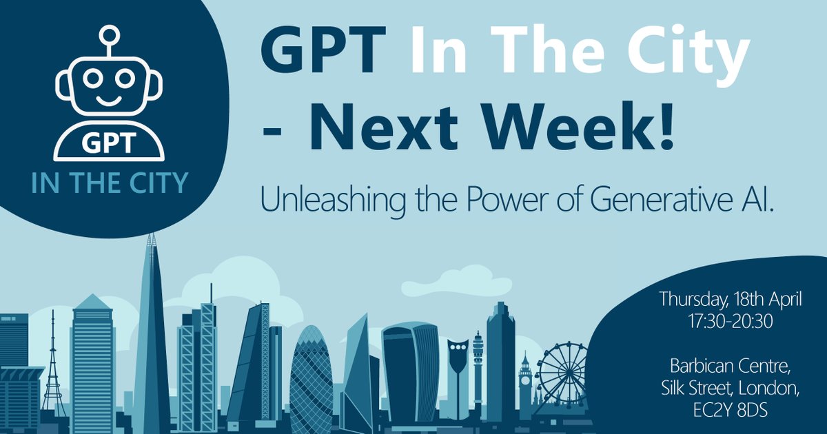 You've only got one week to wait until the first #GPT In the City User Group!!
 
📅 Date: Thu, 18th April
🕒 Time: 5:30 PM - 8:30 PM
📍 Location: Barbican Centre, London. 
 
Will you be there? RSVP: bit.ly/GPTintheCity
 
#GPTUserGroup #LondonAI #AIInnovation