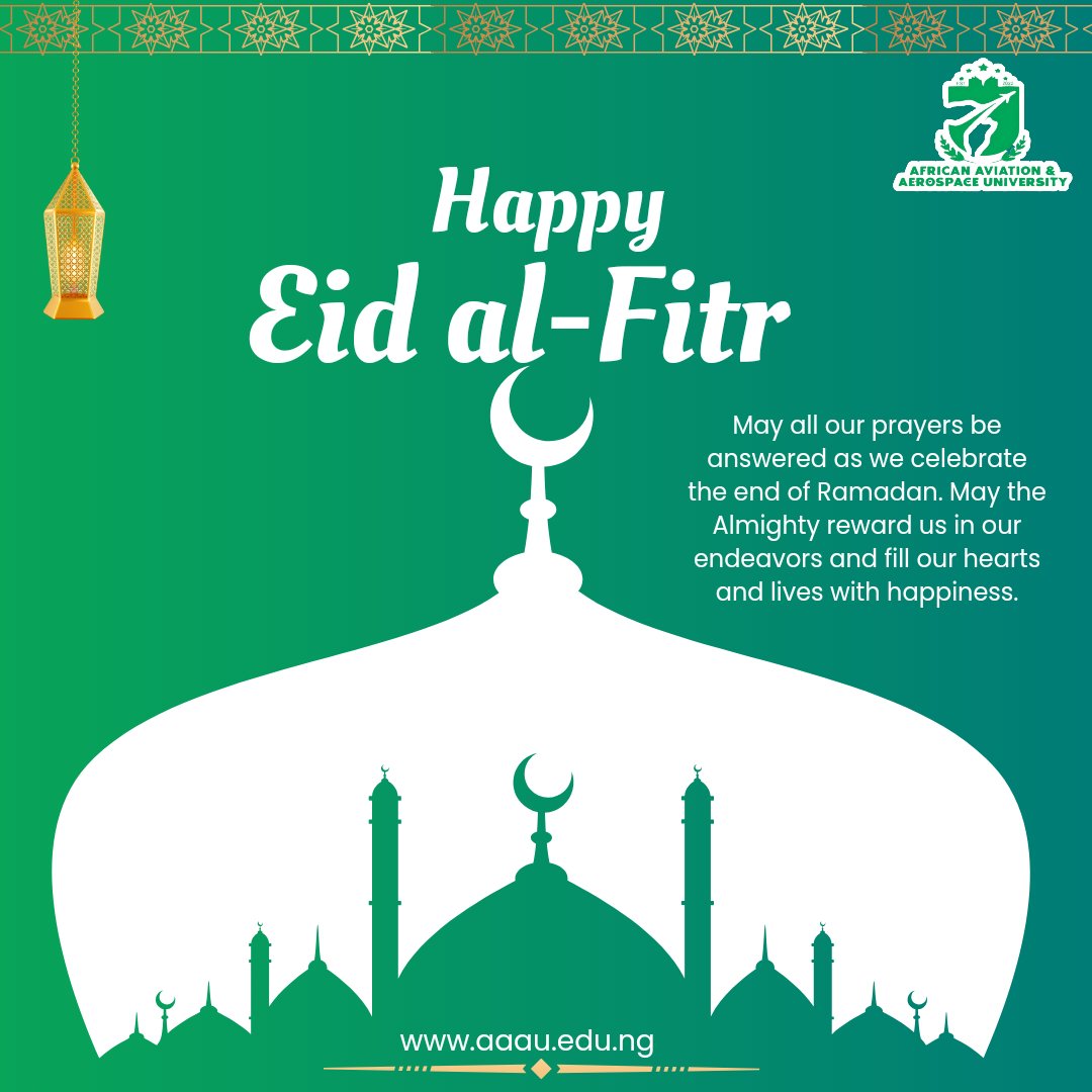 Happy Eid Al Fitr To You All!

#aaau
#abuja
#aviation
#aerospace
#ramadan 
#eidelfitr 
#celebration 
#reward