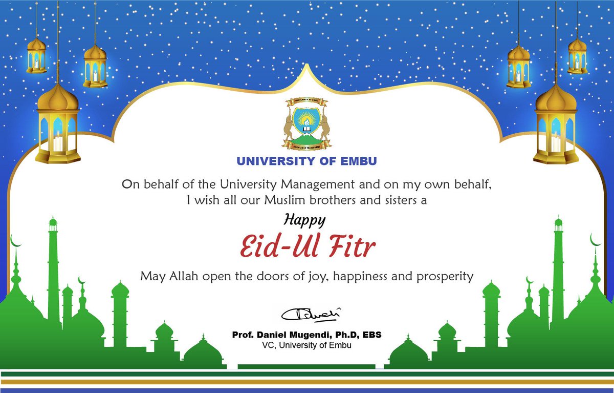 The University of Embu wishes our muslim brothers and sisters a blessed Eid-Ul-Fitr #SafeTravels #EidMubarak #MasomoBestniUoEm