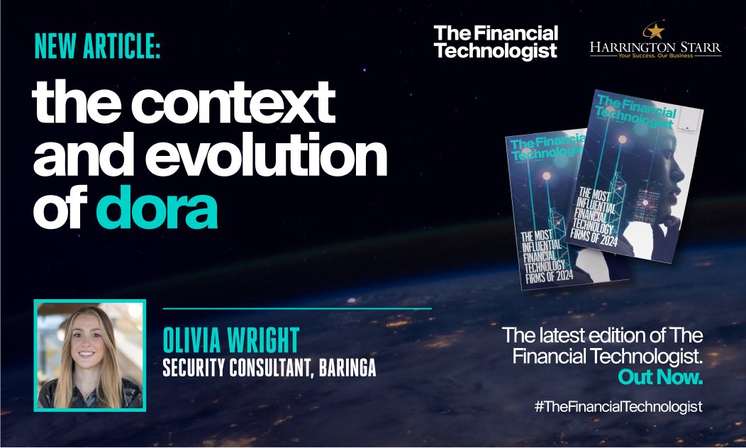 'The DORA isn't just a goal; it's a journey.' Olivia Wright from @Baringa, explores how #DORA boosts resilience, efficiency, and security in finance, driving innovation and progress for future success in The Financial Technologist. Read more here: link.harringtonstarr.com/TheFinancialTe…