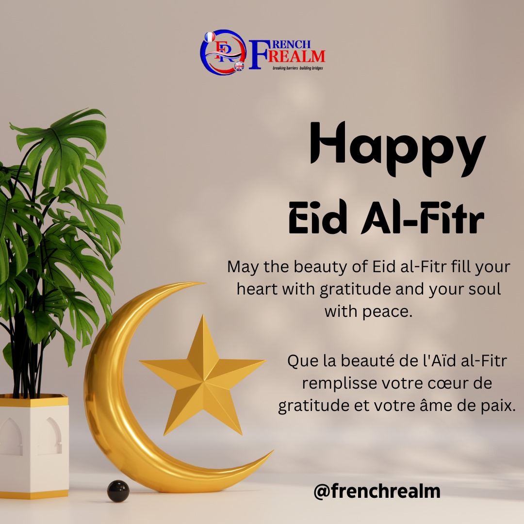 May the divine blessings of Allah fill your home and heart with peace and happiness on this auspicious day. Eid Mubarak!
*********************
#frenchrealm #frenchrealmtutor #learnfrench #frenchschool #frenchclass #frenchacademy #speakfrench  #EidAlFitr #EidMubarak #Eid2024