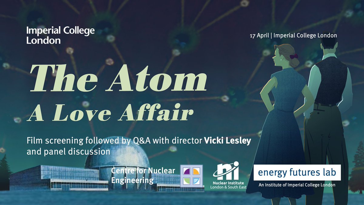 Join us next week for a screening of 'The Atom: A Love Affair' - an international documentary film exploring the West's rollercoaster relationship with nuclear power 🗓️ 17 April, doors open @ 4:30pm 📍 City and Guilds 200, Imperial College 👉 eventbrite.co.uk/e/the-atom-a-l…