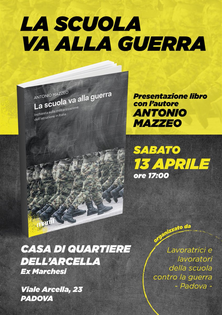 #Padova. Sabato 13 aprile ore 17
La #scuola va alla #guerra. Inchiesta sulla militarizzazione dell'#istruzione in Italia @manifestolibri
