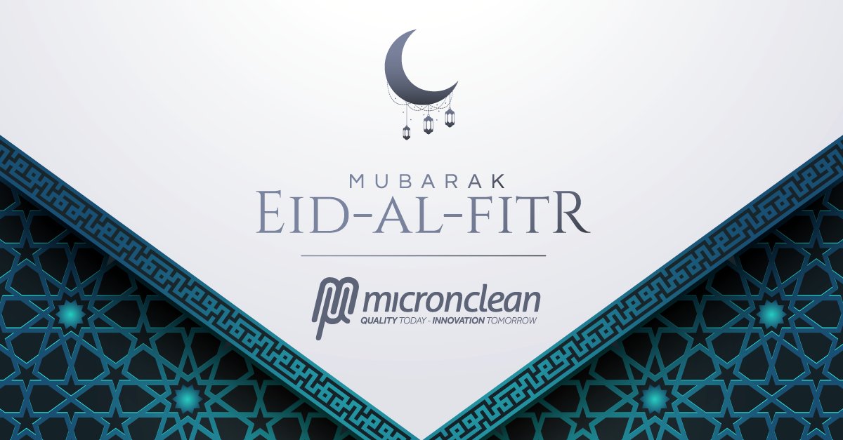 Happy Eid al-Fitr from the Micronclean family! 🌙✨ #Eid #EidAlFitr #Micronclean