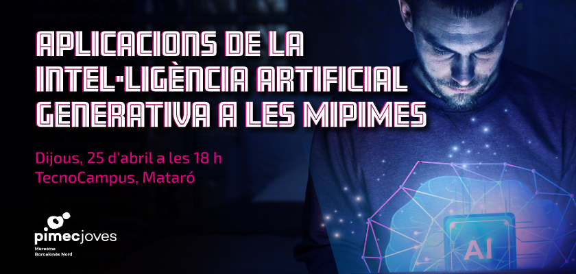 📢Vols conèixer l'impacte de la IA a les Pimes?

📲No et perdis la jornada organitzada per #PimecJoves Maresme - Barcelonès Nord sobre les aplicacions de la intel·ligència artificial generativa a les pimes.

📅25 abril
🕑18h a 20h
📍Tecno Campus, Mataró

📝shorturl.at/noxG0