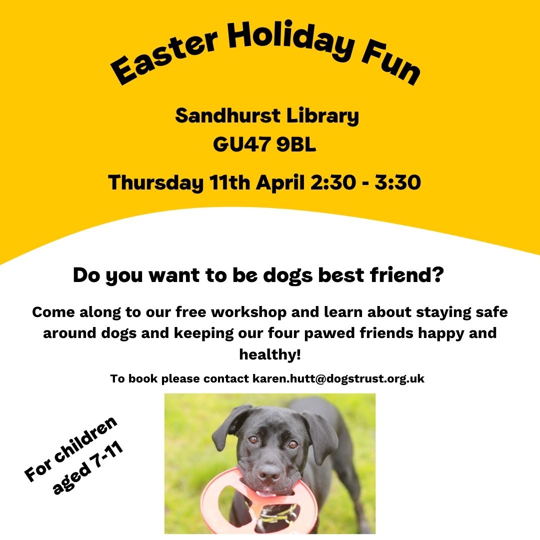 Come along to our free workshops tomorrow to learn about your pawsome friends and how to stay safe. #EasterHolidayFun #Sandhurst #Crowthorne