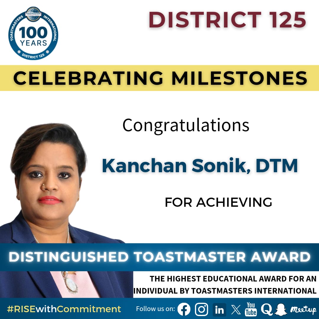 Success is the sum of small efforts - repeated day in and day out.

𝗗𝗶𝘀𝘁𝗿𝗶𝗰𝘁 𝟭𝟮𝟱 congratulates  Kanchan Sonik, DTM for achieving the title of 𝗗𝗶𝘀𝘁𝗶𝗻𝗴𝘂𝗶𝘀𝗵𝗲𝗱 𝗧𝗼𝗮𝘀𝘁𝗺𝗮𝘀𝘁𝗲𝗿✨🎊🎉

We are proud of you.

#D125 #Toastmasters100Years
#WhereLeadersAreMade
