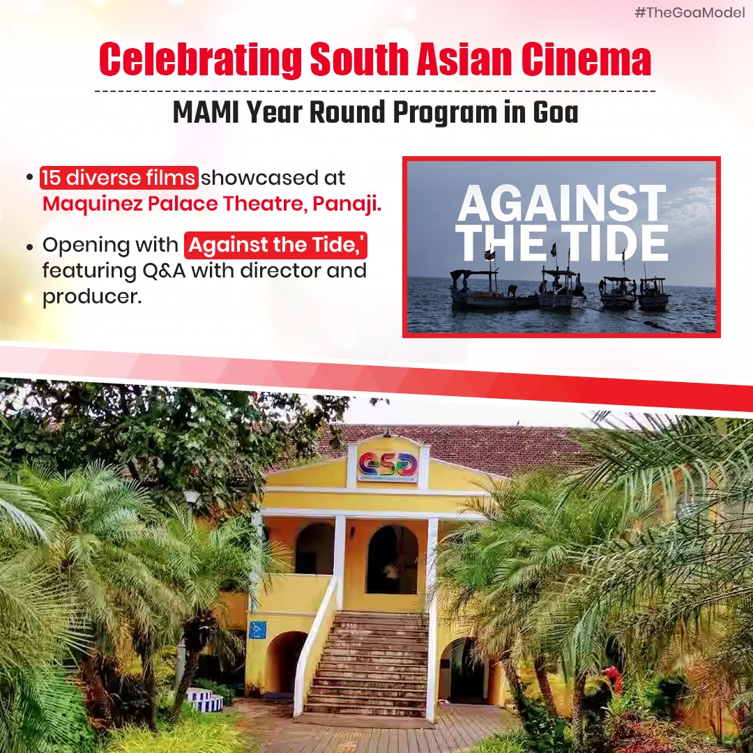 Good news for film buffs in Goa! Cinephile Film Club & MAMI Year Round Program present 15 diverse South Asian films from April 11-14 at Maquinez Palace Theatre, Panaji. Don't miss the opening film 'Against the Tide' with director & producer Q&A! #GoaFilmFestival #TheGoaModel