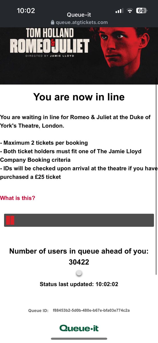 3042 ahead of me in the queue at 10 am ? These Romeo and Juliet tickets never seeing me