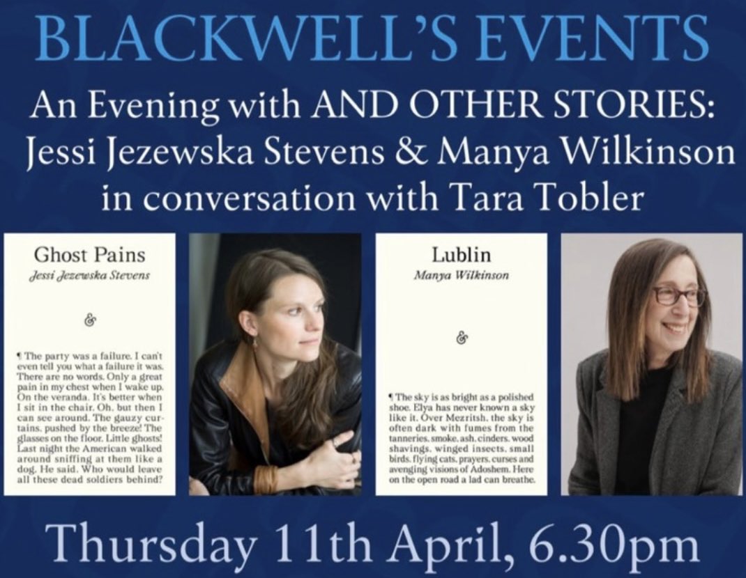 TOMORROW NIGHT! We’re delighted to be working with one of our favourite indie publishers - AND OTHER STORIES - to launch two of their brilliant new titles: Manya Wilkinson’s LUBLIN and @JezewskaJ ’ GHOST PAINS. Manya and Jessi will be in conversation with @taraktobler. 🎫👇🏻