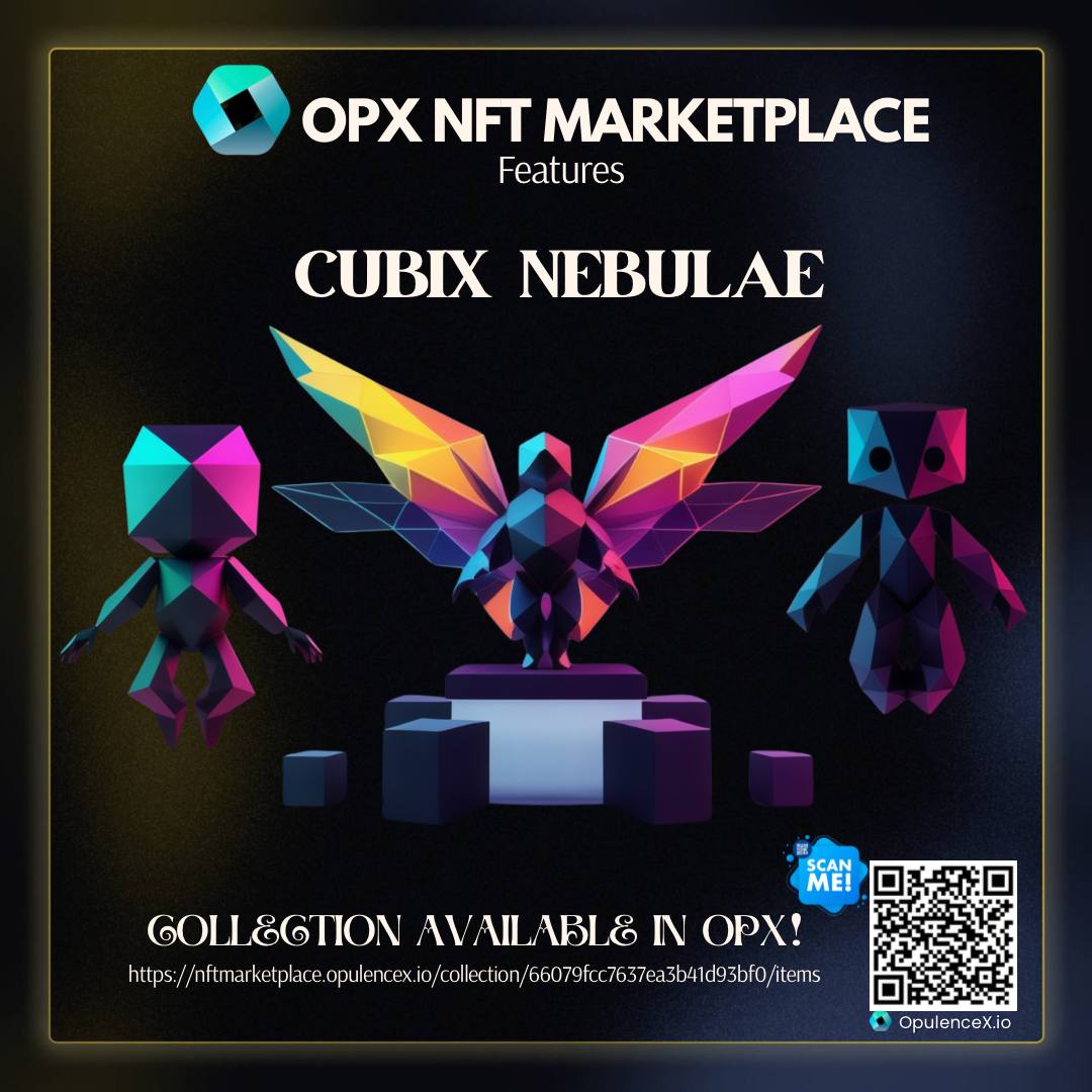 #Opularians
#XRPLCommunity
#NFTCommunity

✨Explore the breathtaking  #NFTCollections
called 'Cubix Nebula NFT, only 6 XRP on OPX Marketplace!
This cosmic artwork is not to be missed:. 🌌
These #NFTs will be stakable as part of the #OpulArts Society.
 
 #OPXMarketplace
#OpulenceX