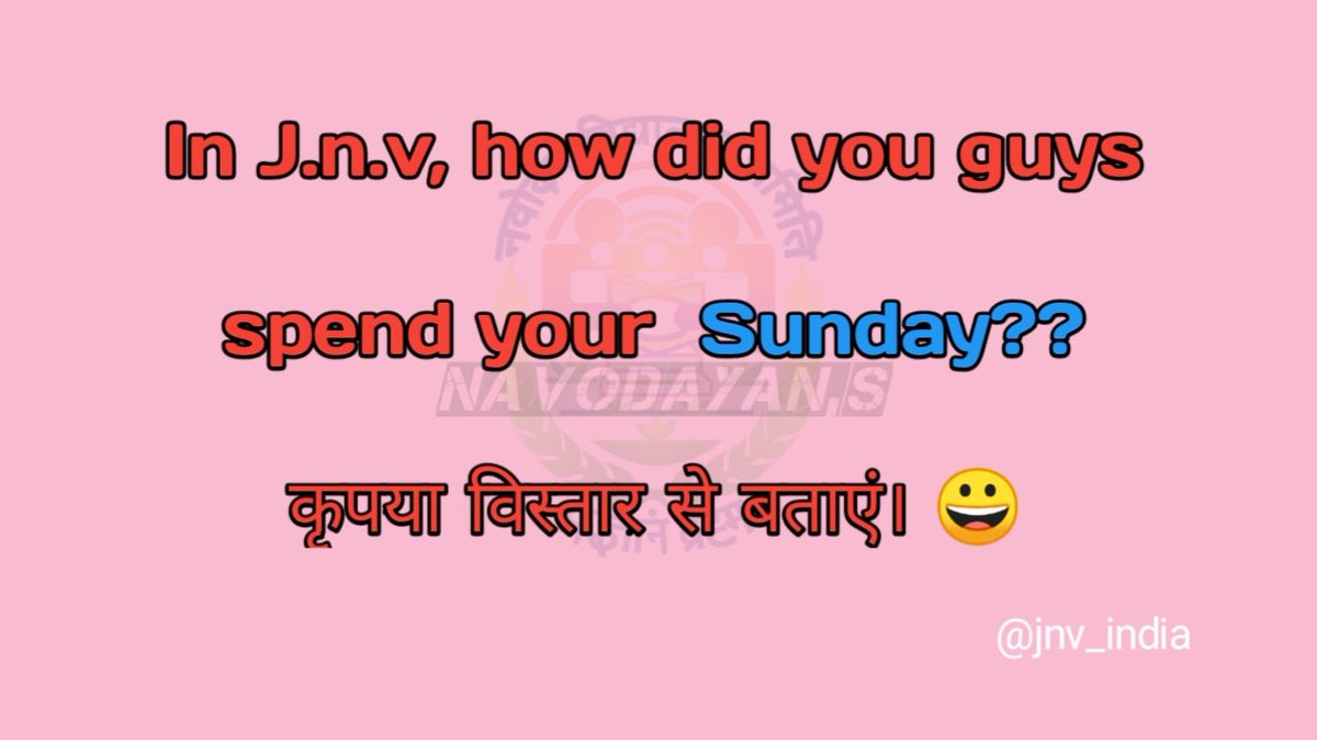 J.n.v Sunday kaise spend krte the sablog.?? Share some best & funny memories. May be we can relate. #jnv #jnv_india #navodayans