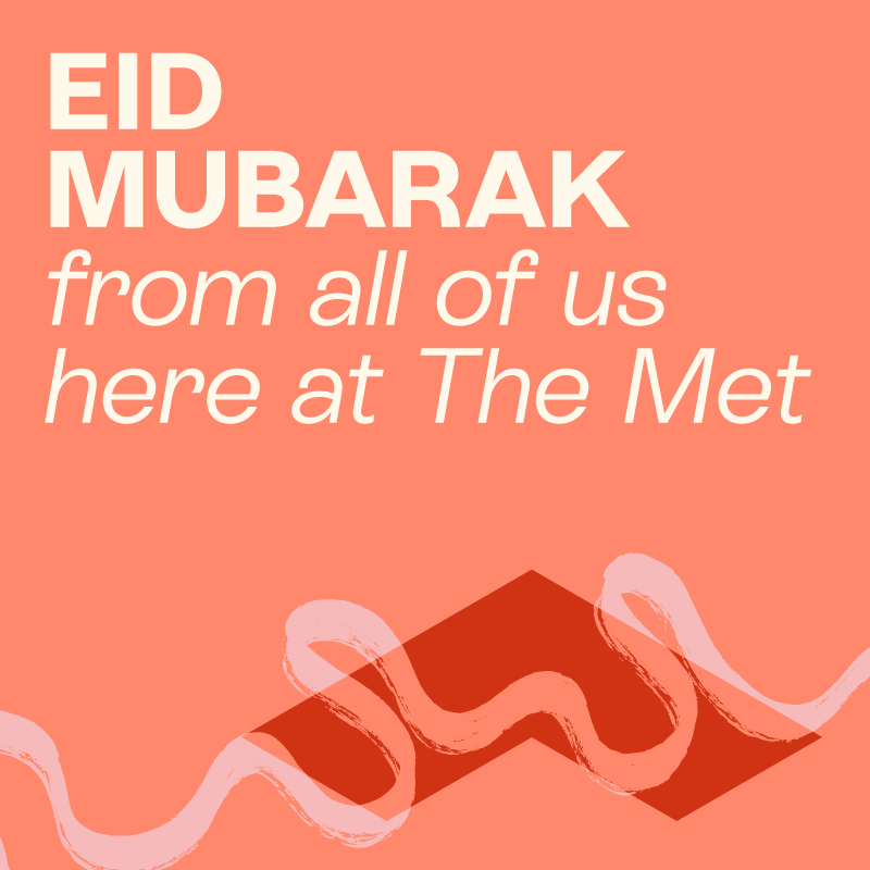 Eid Mubarak from all of us here at The Met! ✨ We hope everyone celebrating Eid has a fantastic day 🎊