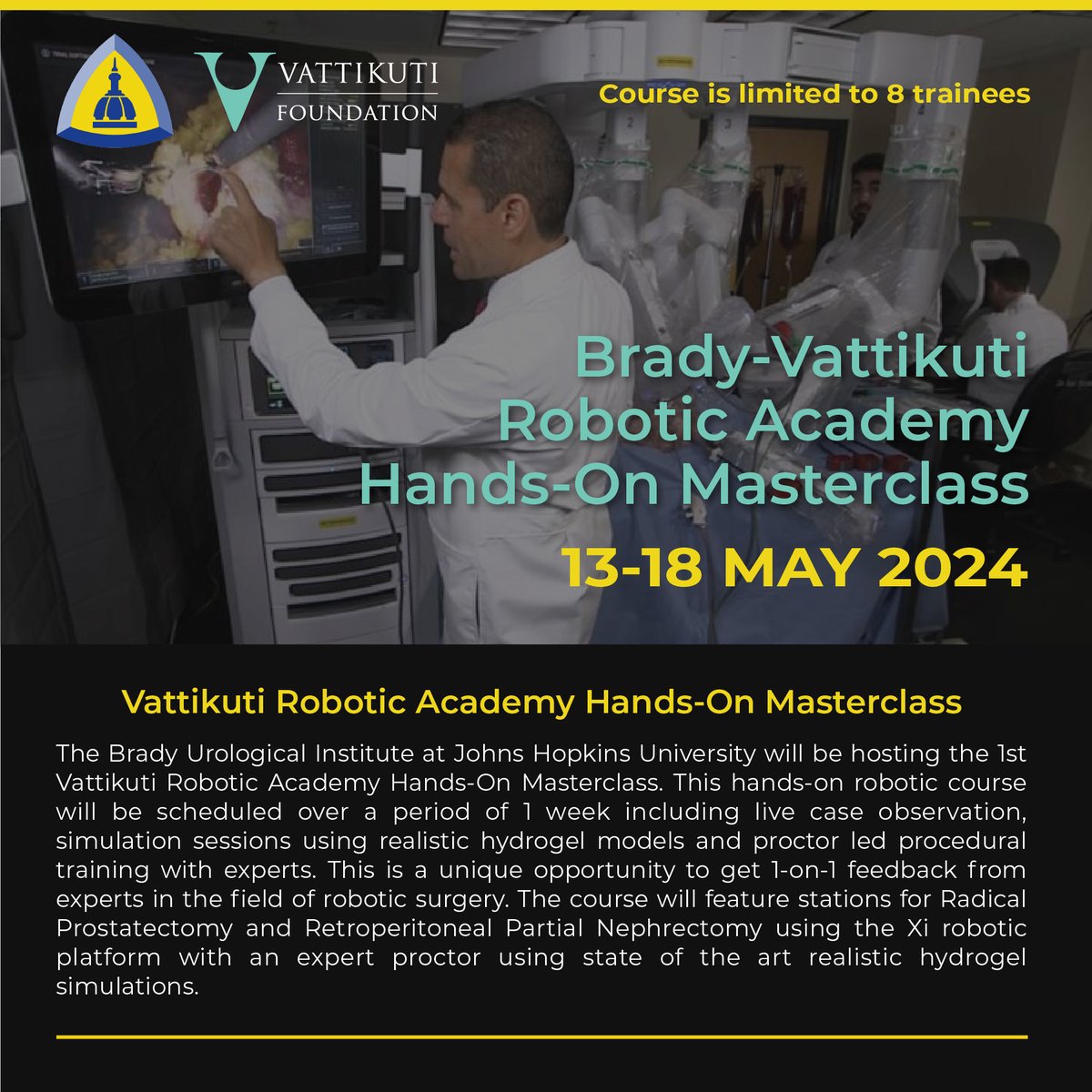 Have you ever used a hands-on robotic simulator to learn how to perform a radical prostatectomy? Have you ever used a 3D model to practice a partial nephrectomy? Now is your chance to learn from the experts in the field at the inaugural Brady-Vattikuti Robotic Academy Hands-On…