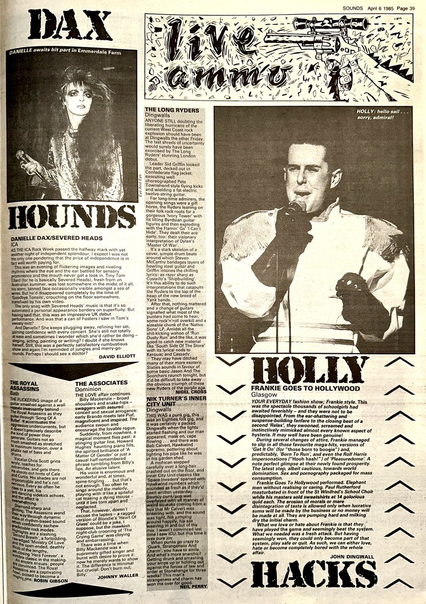 #DanielleDax & #SeveredHeads at the ICA watched by David Elliott, Nigel Cross is at Dingwalls for @thelongryders, Johnny Waller is at the Dominion for #TheAssociates & John Dingwall sees Frankie Goes to Hollywood in Glasgow @FGTH_Official Sounds Apr 6th 1985