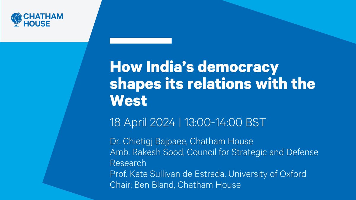 Next week, India will go to the polls in the world's largest election. But how do 🇮🇳's democratic credentials impact its engagement with the West? Join our webinar: 🔹@Chietigj 🔹@rakeshnms 🔹@Kate_SdE 🔹Chair: @benjaminbland 📅18 Apr ⏰13:00 BST 🔗chathamhouse.org/events/all/res…