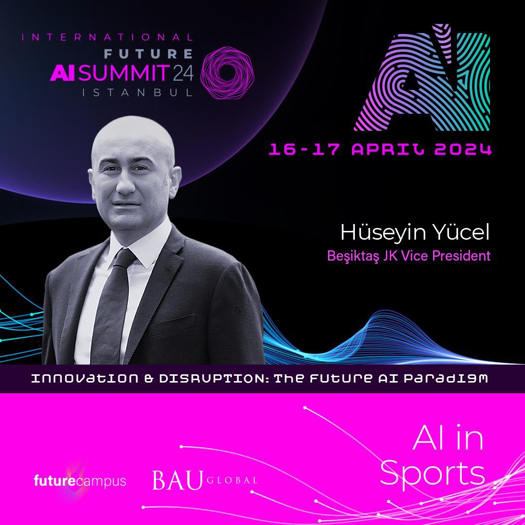 Beşiktaş JK 2. Başkanı Hüseyin Yücel yapay zeka ve spor endüstrisini kavramlarını konuşmak için Uluslararası Yapay Zeka Zirvesi'ne katılıyor. #futureAIsummit24