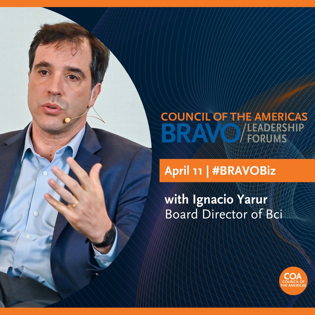 On April 11 at 12 pm ET, watch the first in our Bravo Leadership Forums series: Bci Board Director Ignacio Yarur talks about the Chilean bank's expansion into the U.S. market, innovation, and more. #BRAVObiz Watch and subscribe to the series: as-coa.org/watchlisten/br…