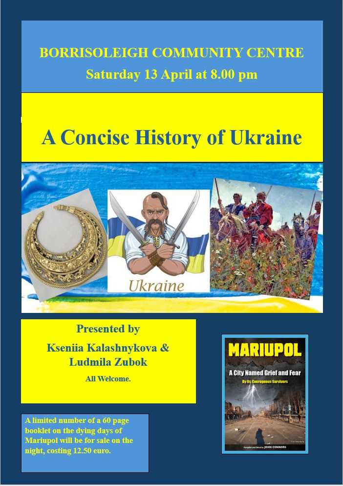 Borrisoleigh community centre will hosting a Concise History of Ukraine event Presented by Kseniia Kalashnykova & Ludmila Zubok this Saturday at 8pm. A booklet on the final days of Mariupol will be available to buy on the night. All welcome @TippLib @TipperaryCoCo @ThurlesHour