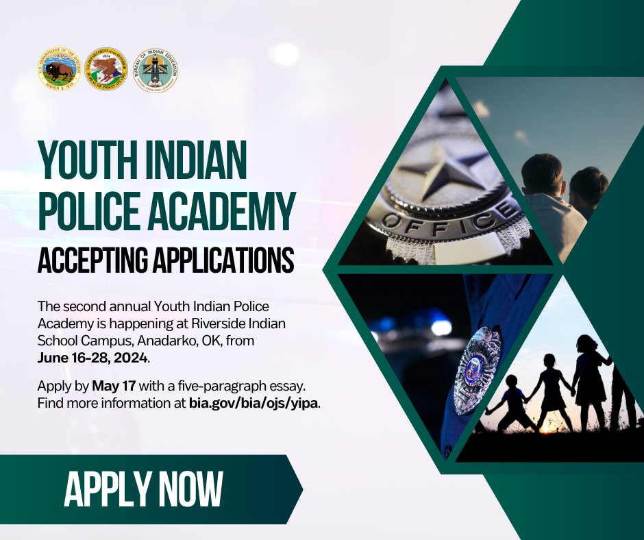 The Bureau of Indian Affairs and the @BureauIndianEdu are accepting applications for the second annual Youth Indian Police Academy. Spend two action-packed weeks in June at Riverside Indian School in Anadarko, Oklahoma. Applications are due by May 17. bia.gov/bia/ojs/yipa