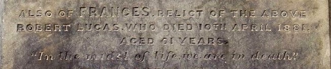 Remembering Frances (née Sutcliffe), wife of former Halifax tailor Robert Lucas, who died on this day in 1881 at the age of 61. Interred with her mother Mary (d. 1871), husband Robert (d, 1879), and unmarried sister Selina (d. 1902).