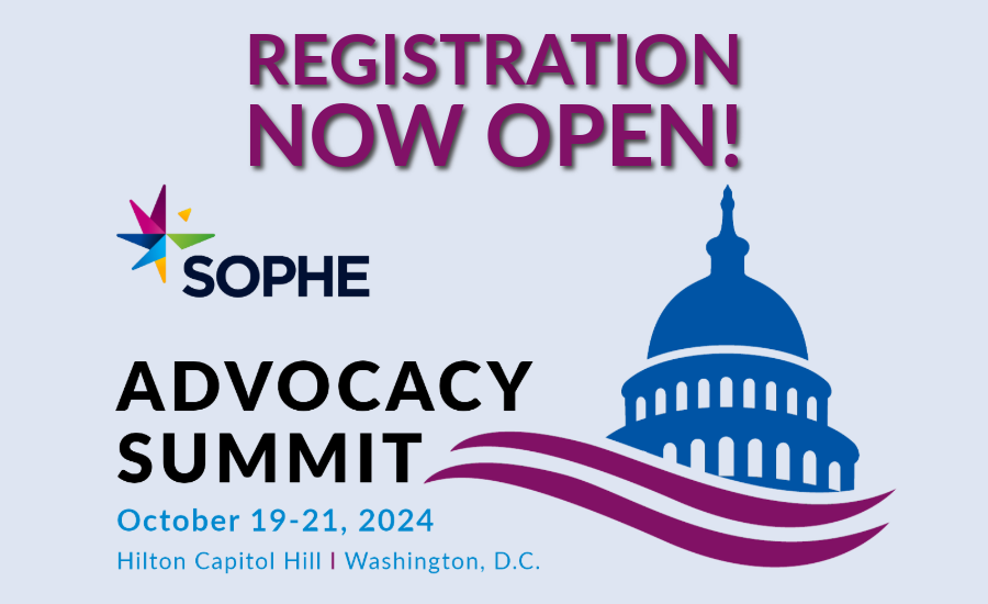 We are so excited to announce registration is now open for SOPHE's 26th Annual Advocacy Summit! Early Bird runs through August 13, so go and register now! sophe.org
