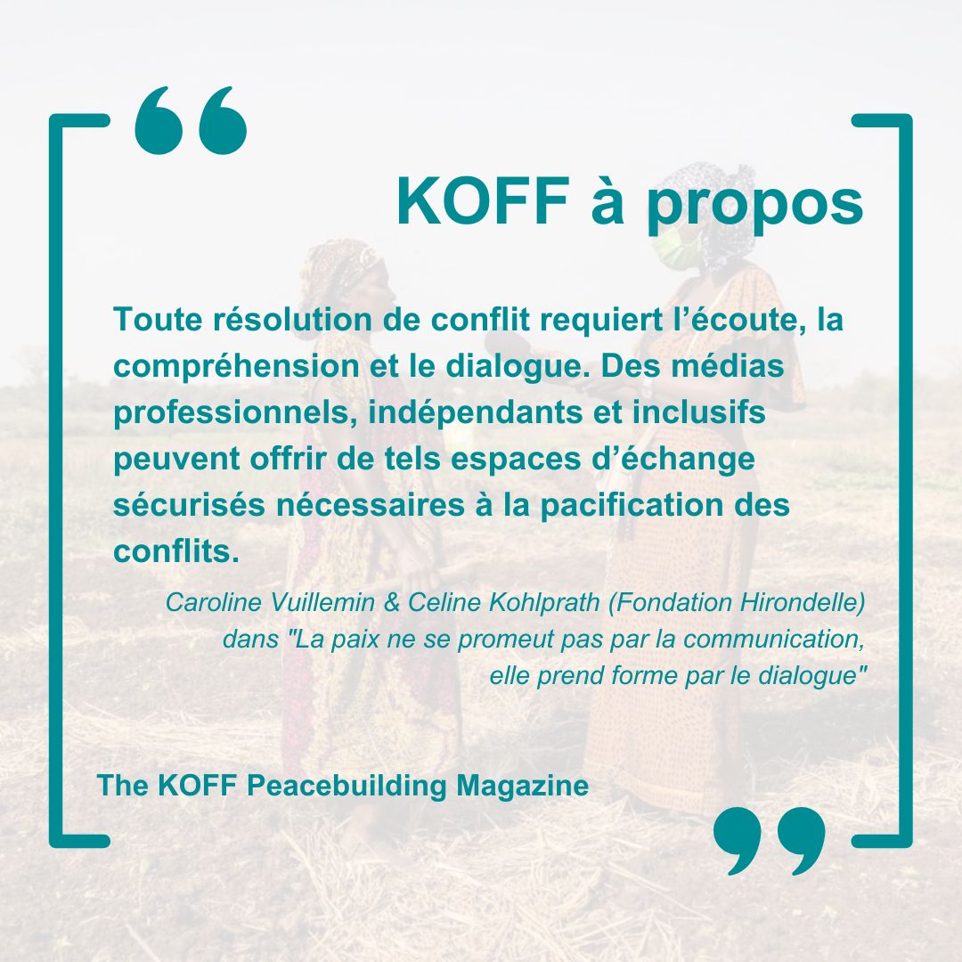 📖 Dans le dernier à propos de KOFF, Caroline Vuillemin et Céline Kohlprath (@FondHirondelle) plaident pour la mise en place d'espaces sûrs pour le dialogue par le biais de médias inclusifs pour la promotion de la paix. EN/FR/DE 👇 koff.swisspeace.ch/apropos