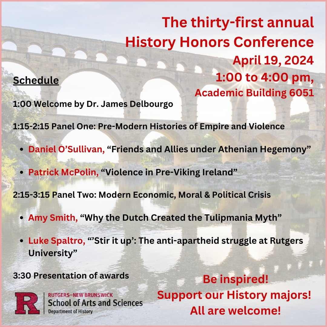 All are invited. All will be inspired by the extraordinary scholarship of our undergraduate History honors students at Rutgers. #rutgers @RutgersSAS