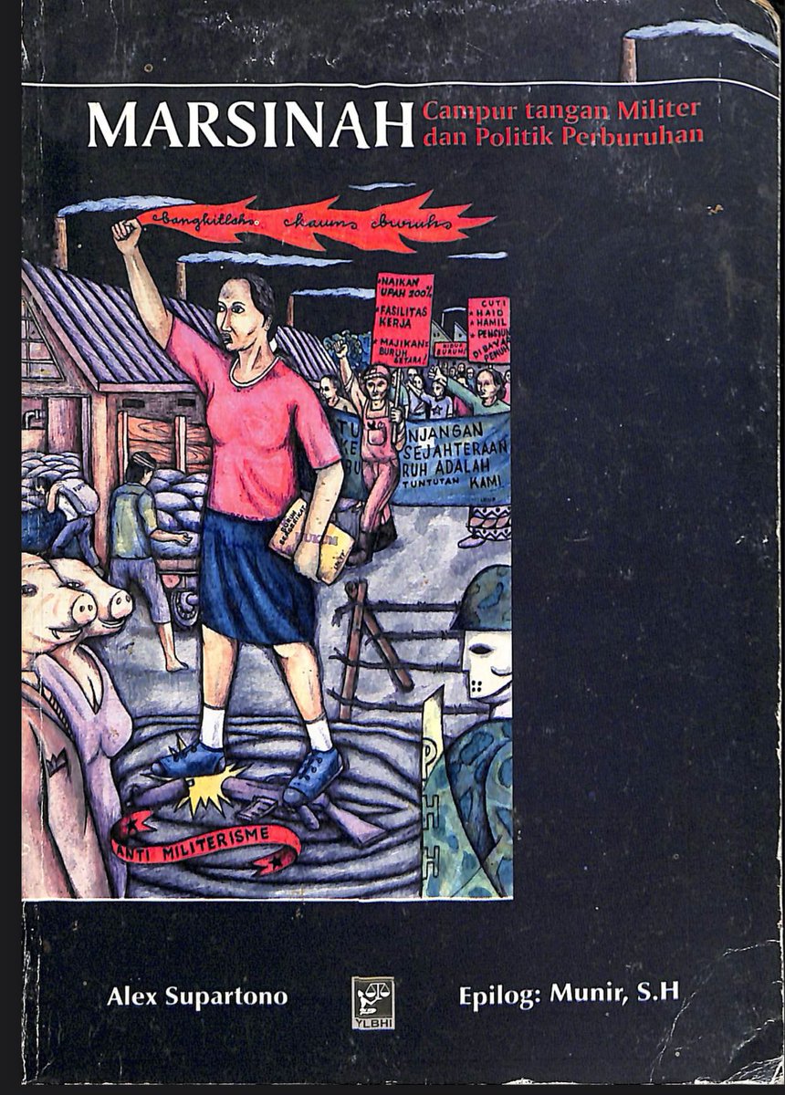 MARSINAH - Campur Tangan Militer dan Politik Perburuhan Indonesia - Alex Supartono, YLBHI, 1999. Marsinah adalah sebuah cermin perlawanan Buruh dalam bibit tumbuhnya gerakan Buruh pada era Orde Baru. Selamat hari lahir Marsinah! Silakan diunduh, GRATIS. #BacaBukuSejarahBareng