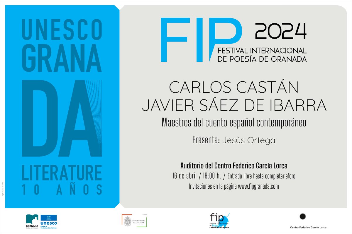 «Maestros del cuento español contemporáneo». Carlos Castán y Javier Sáez de Ibarra en el Festival Internacional de Poesía de Granada @FIPGRANADA. El 16 de abril a las 18:00 h. en el Auditorio del Centro Federico García Lorca @CentroFGL.