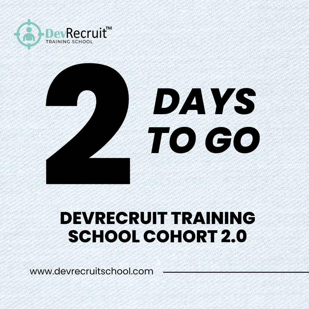 The clock is ticking. 2 days to go!  Are you ready?  #DevRecruit #DevRecruitTrainingSchool #Skill #SkillAcquisition #DigitalSkills