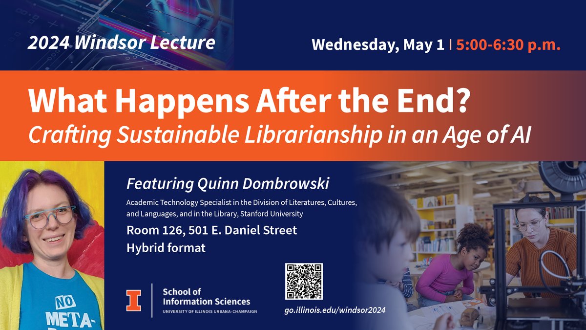 At this year’s Windsor Lecture, #iSchoolUI alum Quinn Dombrowski (MSLIS '09), academic technology specialist at @Stanford, will present “What Happens After the End? Crafting Sustainable Librarianship in an Age of AI.” This event will be hybrid. bit.ly/3TD0JYV